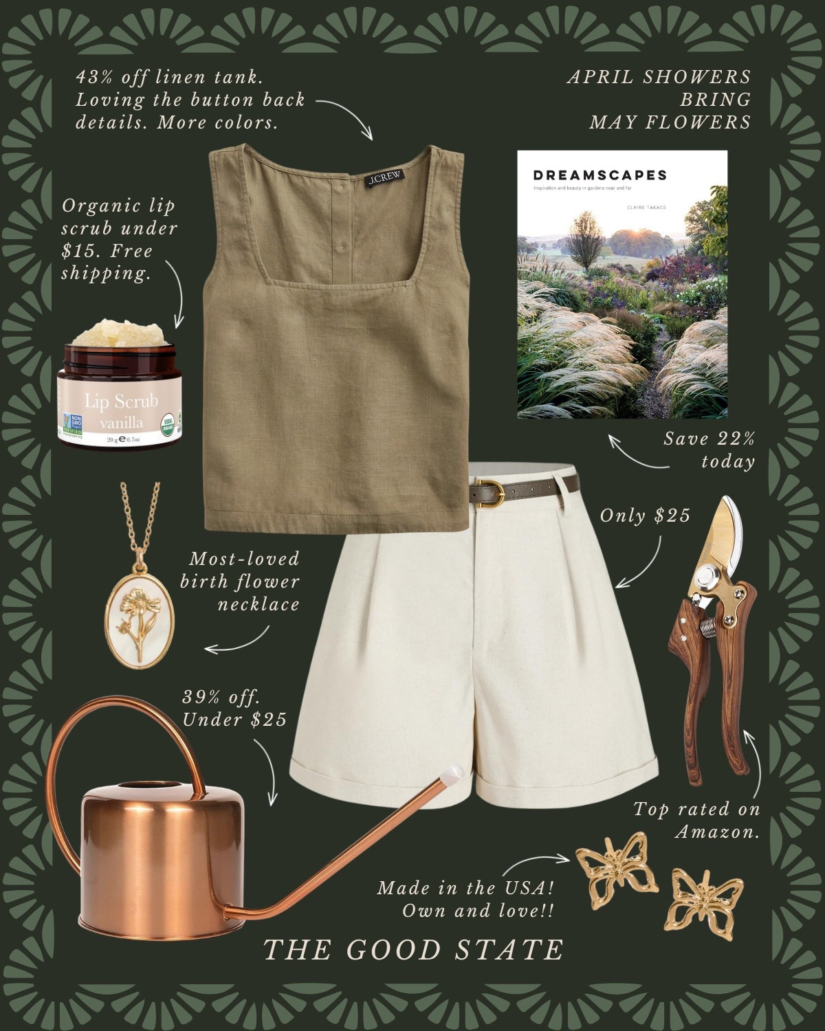 This collection is for the Springtime girlies who find joy in the April Showers and May Flowers. For the ladies dressing a little brighter this time of year, wearing all the florals, and who have (or need) a cute rain jacket or colorful umbrella to make rainy Spring days a little happier. This collection is for the ladies giving gardening a try for the first time or those tending to the same garden they have poured their heart and soul into for years. For those cultivating the soil of their hearts and homes too. For the girlies who love earth tones and blooming colors too. 

The good state, Lauren England, terrain, Anthropologie, Amazon, Amazon home, Amazon beauty, spring fashion, summer fashion, maxi dress, casual outfit, crochet top, gardening, flowers, florals, spring outfit, wreath, pottery barn, nordstrom, coffee table book, LL Bean, clean beauty, wedding guest dress, bag, tote, purse, woven purse, rain boots, Sunhat, flat, JCrew JCrew factory, white dress, sunglasses, quince, gold necklace, Memorial Day sale, 

#LTKFindsUnder50 #LTKStyleTip #LTKSaleAlert