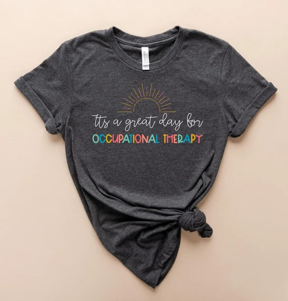 Occupational Therapy Shirt, OT gift, Pediatric OT, COTA, School Based Occupational Therapist | Etsy (US)