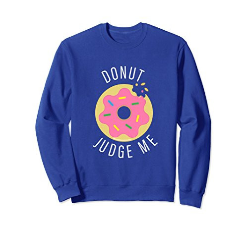 Donut Judge Me Donut Lover Sweatshirt | Amazon (US)