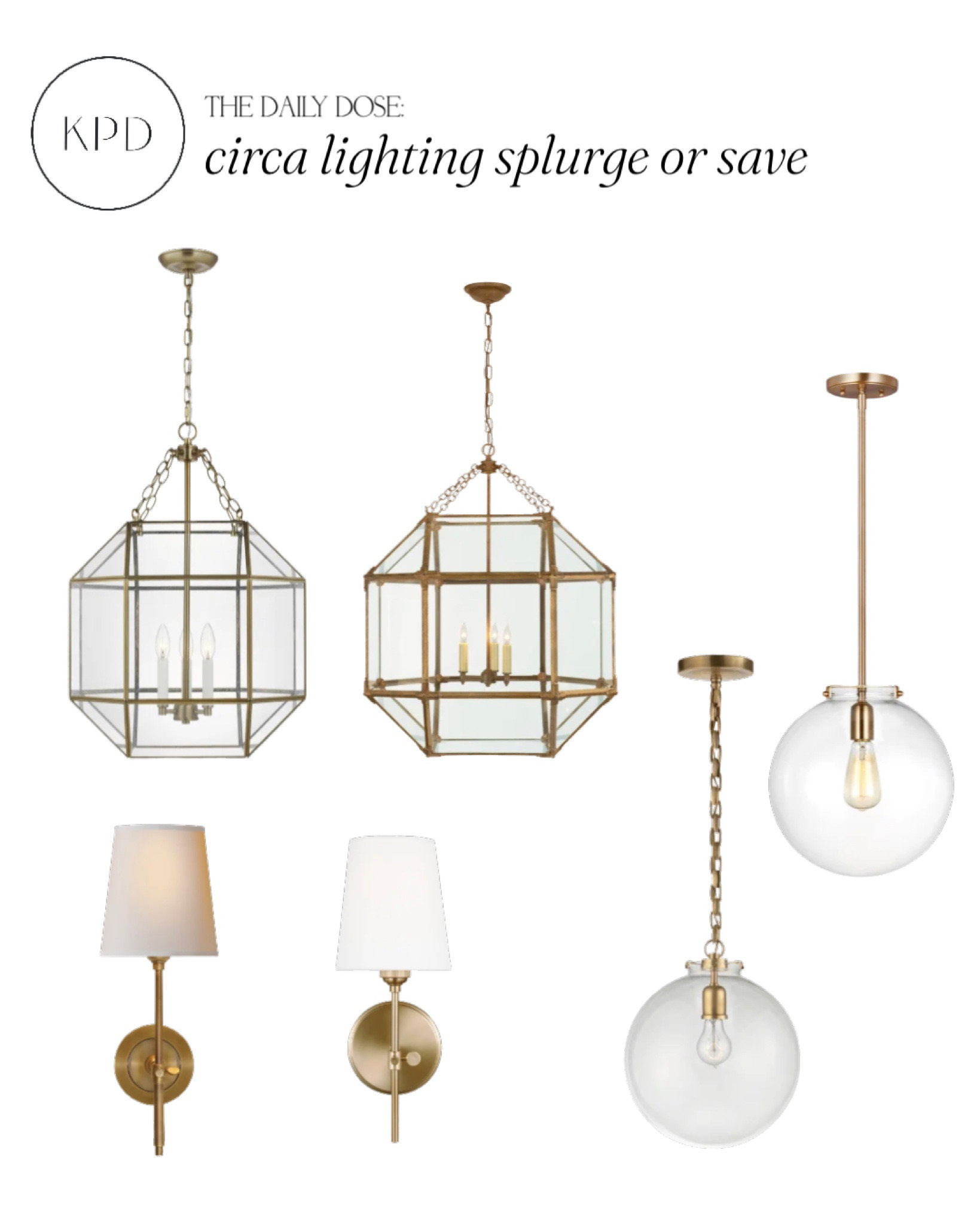 kpd the daily dose: circa lighting splurge or save 


#LTKhome #LTKsalealert #LTKstyletip