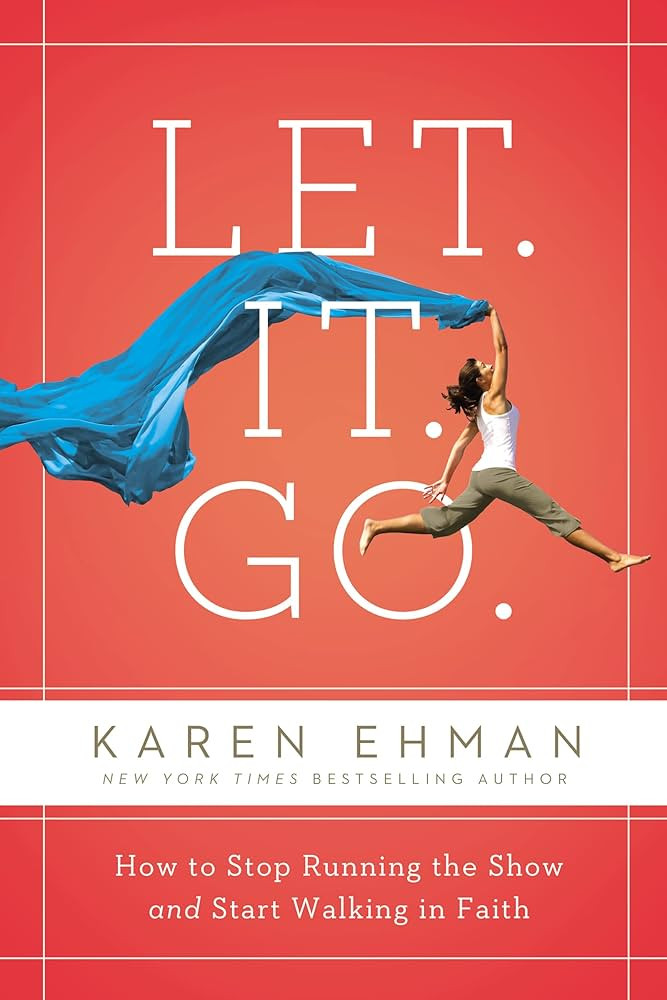Let. It. Go.: How to Stop Running the Show and Start Walking in Faith | Amazon (US)
