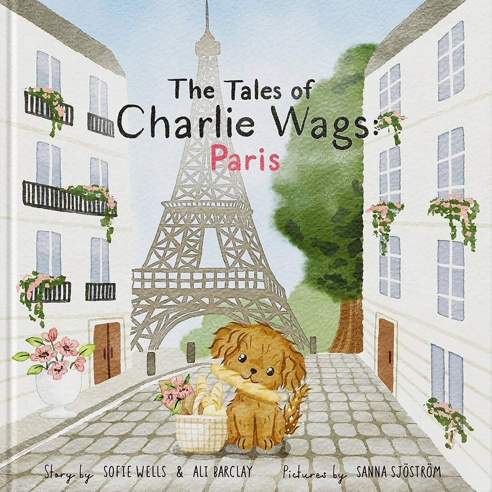 The Tales of Charlie Wags: Paris | A Fun & Educational Rhyming Picture Book for Kids (Ages 3-7) |... | Amazon (US)