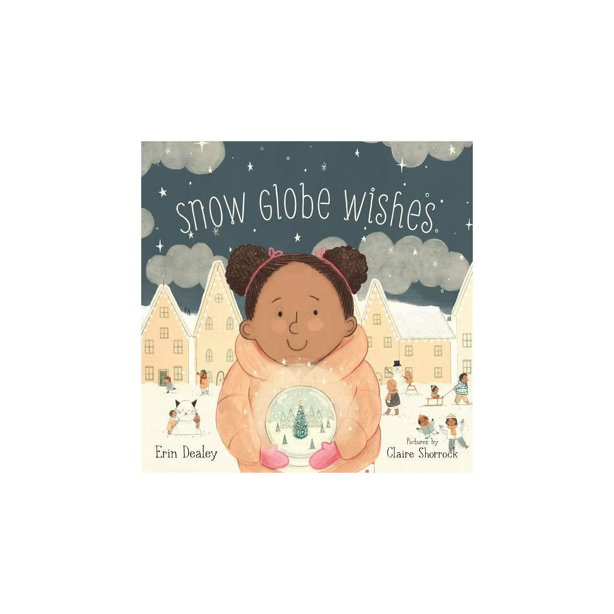 Snow Globe Wishes - by  Erin Dealey (Hardcover) | Target