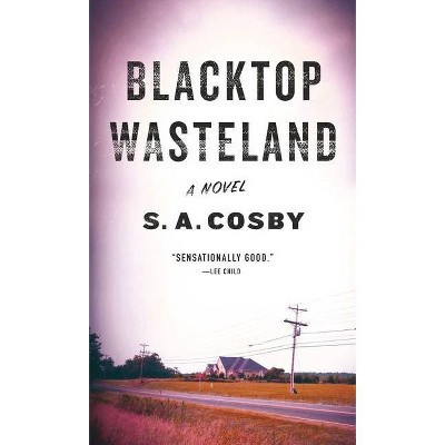 Blacktop Wasteland - by S a Cosby (Paperback) | Target