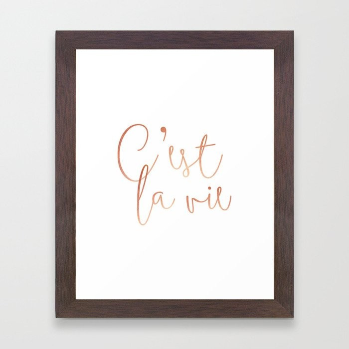 C'est la vie Rose Gold #society6 #decor #buyart Framed Art Print | Society6