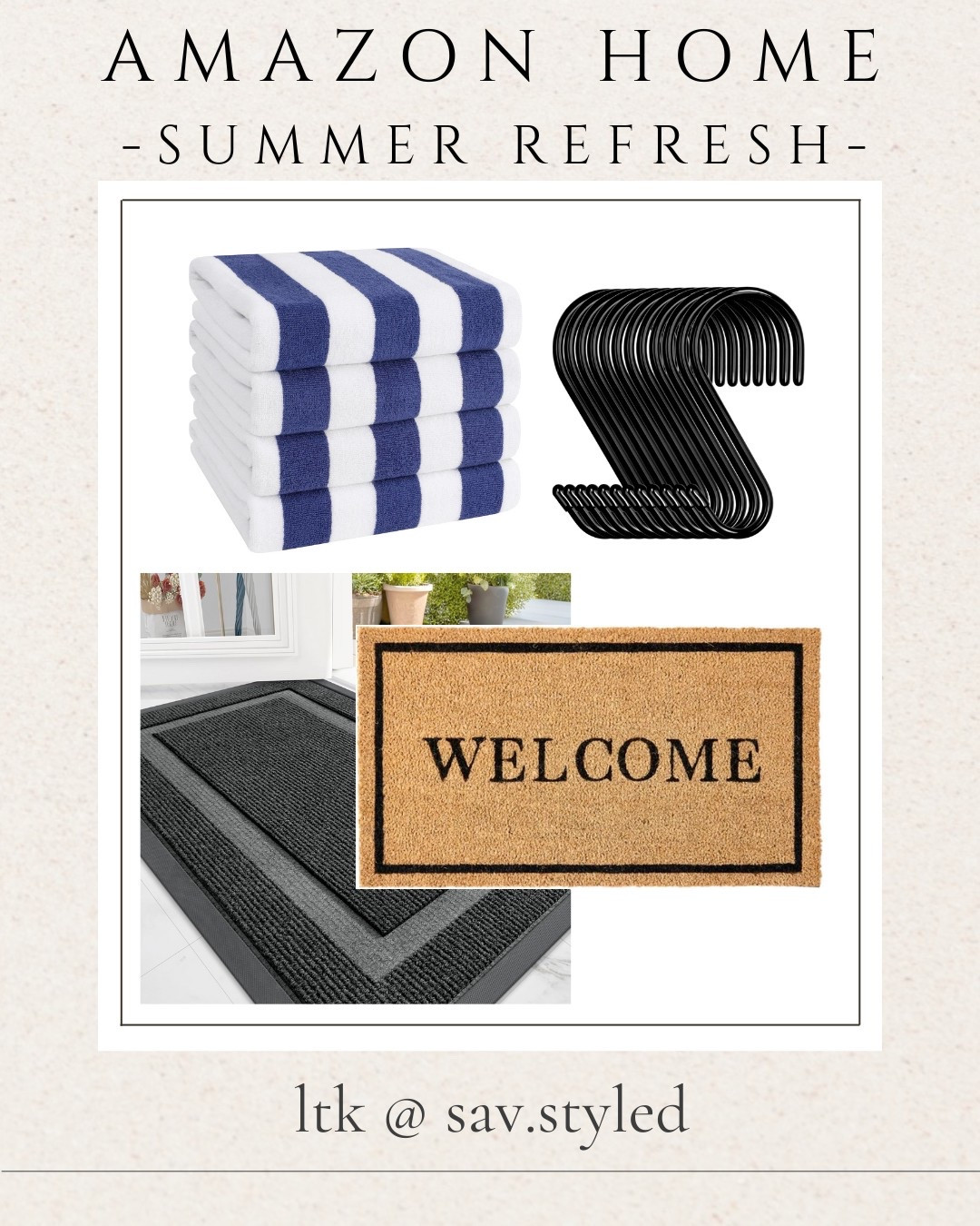 Welcome in the summertime with a home refresh! Entry and patio welcome mats, cabana style beach towels for the pool (so soft!), and closet hooks to hang up your jeans until the fall! 

#LTKHome #LTKSeasonal #LTKSummerEdit
