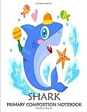 Shark Primary Composition Notebook: 150 Pages 8,5” x 11” Story Picture Space with Dotted Midline, St | Amazon (US)