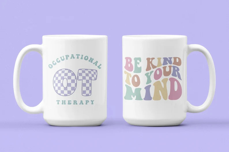 Be Kind To Your Mind Mug, Occupational Therapist Mug, Occupational Therapy Graduation Gift, OT Gi... | Etsy (US)
