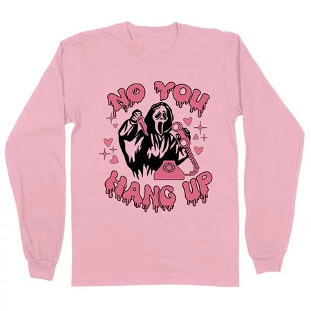 No You Hang up Ghost Long Sleeve Shirt Unisex Large Pink | Walmart (US)