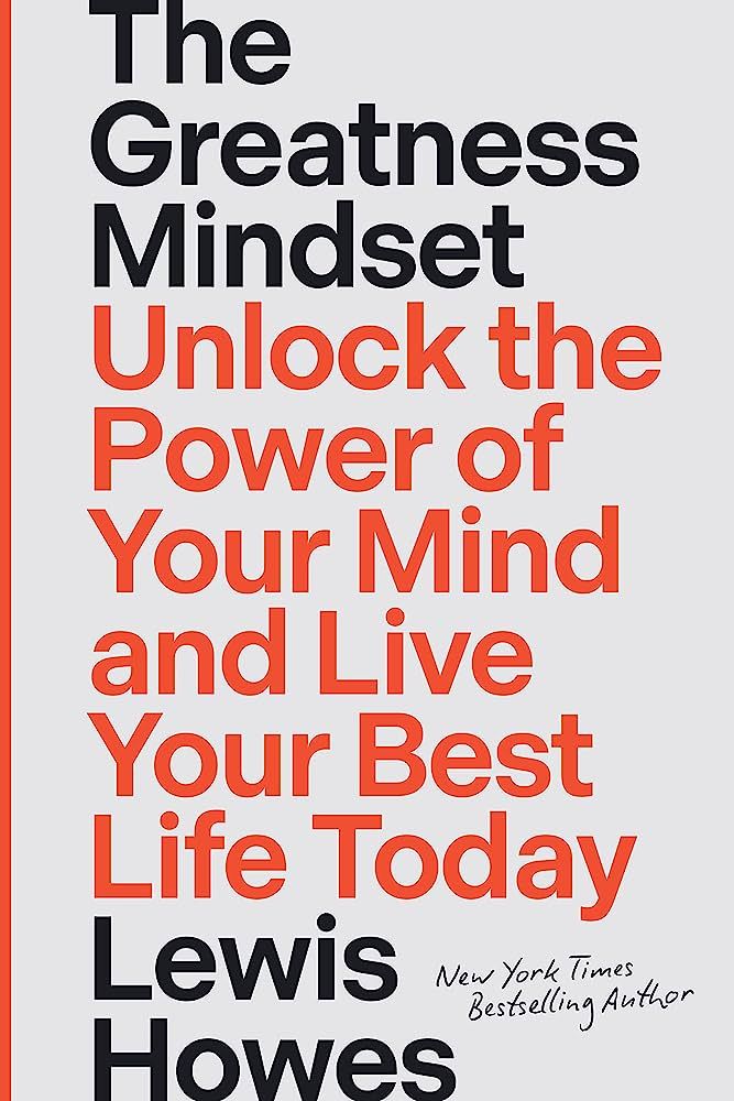 The Greatness Mindset: Unlock the Power of Your Mind and Live Your Best Life Today | Amazon (US)