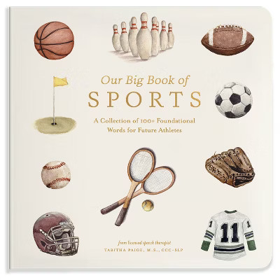 Our Big Book of Sports - (Tabitha Paige Children's Book) by  Tabitha Paige (Board Book) | Target
