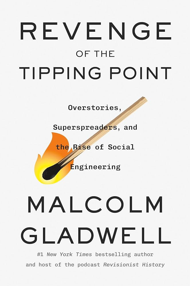 Revenge of the Tipping Point: Overstories, Superspreaders, and the Rise of Social Engineering | Amazon (US)