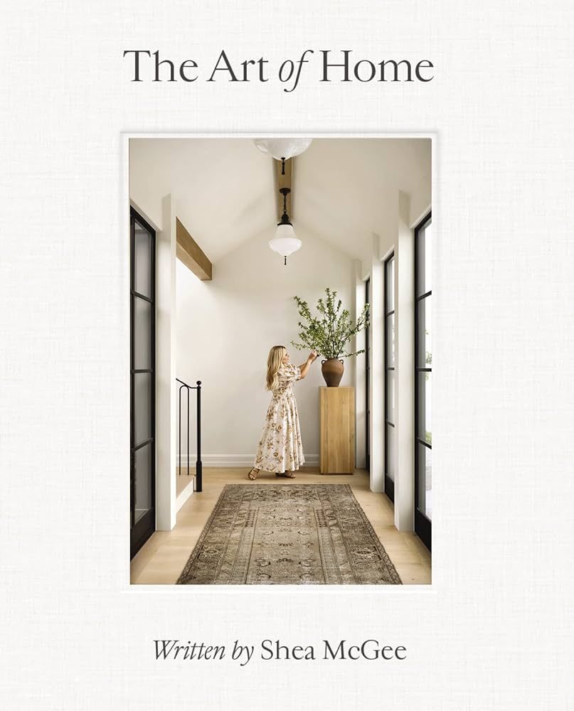 The Art of Home: A Designer Guide to Creating an Elevated Yet Approachable Home: McGee, Shea: 978... | Amazon (US)