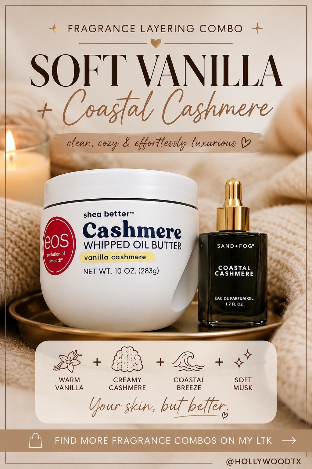 ✨ Fragrance Combo #4: Soft Vanilla + Coastal Cashmere 🤍

If you love fragrances that smell soft, clean, and effortlessly luxurious, this combo is for you.

This pairing layers EOS Vanilla Cashmere Whipped Oil Butter with Sand + Fog Coastal Cashmere for a cozy blend of warm vanilla, creamy cashmere, soft musk, and a fresh coastal breeze. It’s the kind of scent that feels polished, lasts for hours, and gets compliments without being overpowering.

✨ Perfect for everyday wear, the office, brunch, or date night.

🛍️ Shop Fragrance Combo #4 now in my LTK before these favorites sell out. Follow me for even more fragrance layering combinations and beauty finds!

#LTKgrwm #LTKBeauty #LTKselfcare