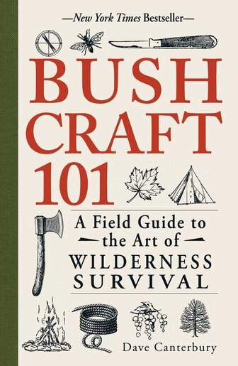 Bushcraft 101: A Field Guide To The Art Of Wilderness Survival | Indigo (CA)