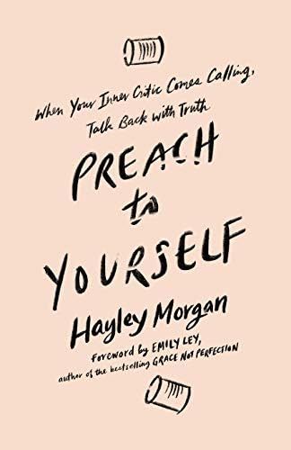 Preach to Yourself: When Your Inner Critic Comes Calling, Talk Back with Truth | Amazon (US)