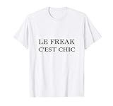 Le Freak, C'Est Chic 70s Disco Inspired Novelty T Shirt | Amazon (US)
