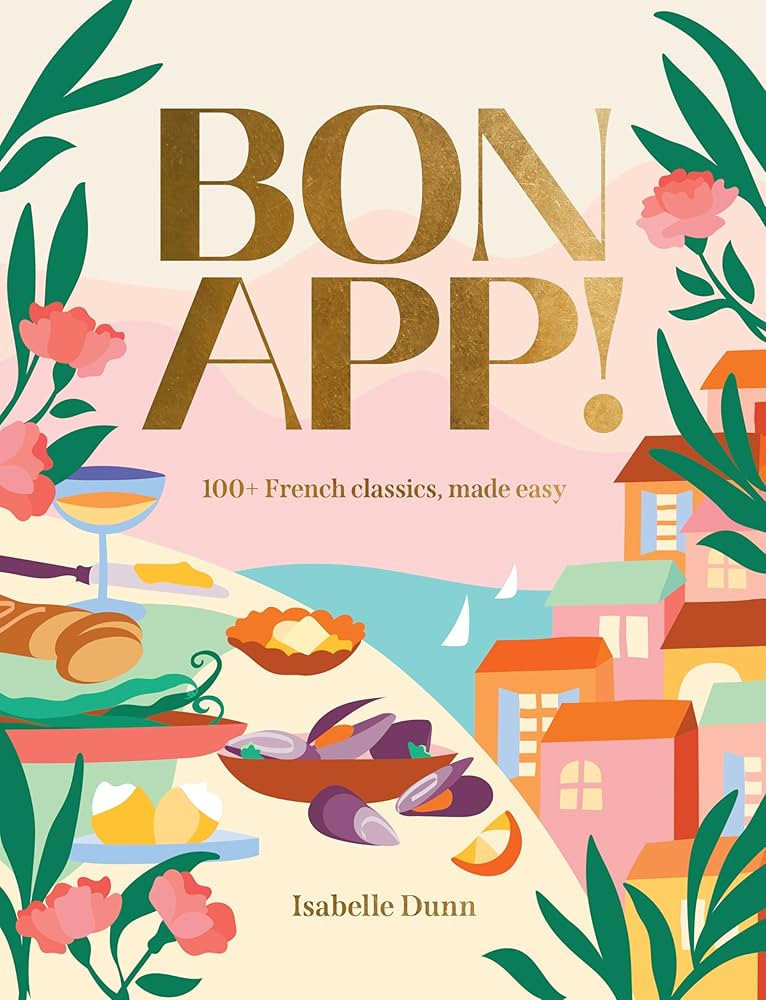 Bon App!: 100+ French classics, made easy | Amazon (US)