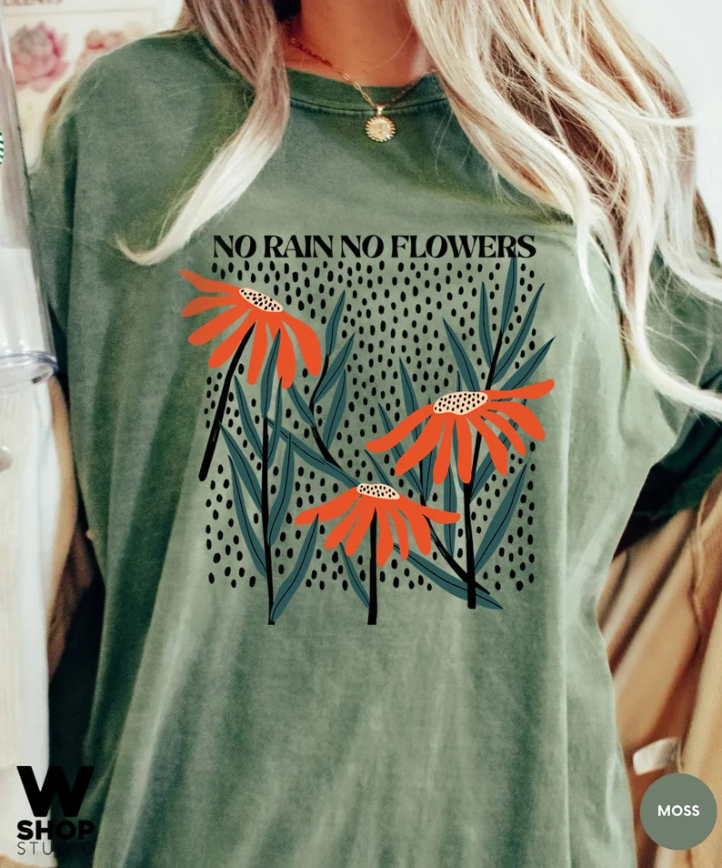 Flower Shirt, Flower Shirt Aesthetic, Floral Graphic Tee, Oversized No Rain No Flowers Tee, Wildf... | Etsy (US)
