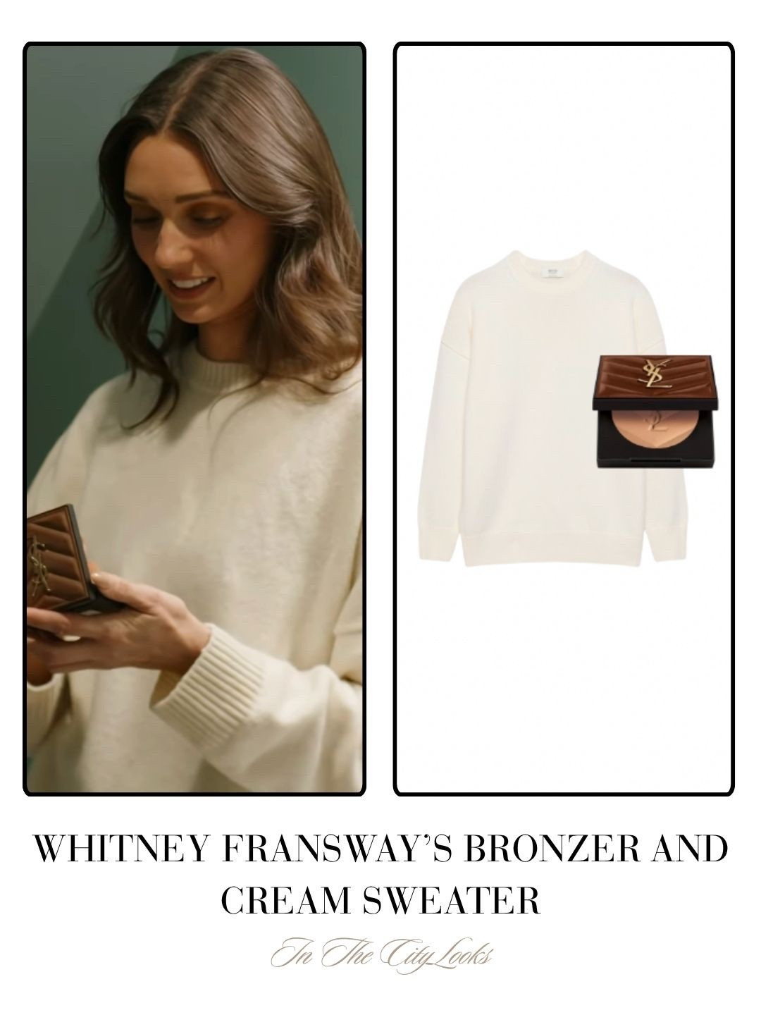 Whitney Fransway’s Bronzer and Cream Sweater