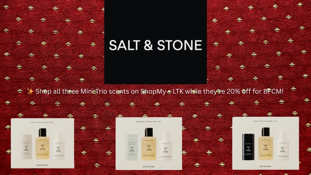 Salt & Stone Mini Trio Sets 🤍 Travel Essentials for Hydrated, Glowy Skin

Salt & Stone Mini Trios are perfect for travel, gifting, or keeping your skincare simple + luxurious. Here’s a quick look at the trio scents available:
🖤 Black Rose & Oud – warm, sensual, deeply hydrating minis 🌿 Bergamot & Hinoki – clean, woodsy citrus for fresh + balanced skin 🌾 Santal & Vetiver – earthy, soft, unisex hydration with a luxe feel
Each set includes daily essentials to keep your skin balanced, fresh, and moisturized on the go. Linked all three on ShopMy + LTK for the BFCM 20% off sale ✨


✨ Shop all three Mini Trio scents on ShopMy + LTK while they’re 20% off for BFCM!

ShopMy: https://shopmy.us/shop/collections/2941762


LTK:

#SaltAndStone #SkincareMinis #TravelEssentials #GiftSets2025 #CleanBeauty #BFCMSale #HolidayDeals #BeautyShorts #GRWMShorts #Over50AndChic #ShopMyLinks #LTKBeauty


Salt and Stone mini trio, salt and stone BFCM, salt and stone travel set, best travel skincare minis, holiday gift sets 2025, aesthetic skincare minis, bergamot hinoki, santal vetiver, black rose oud skincare, clean beauty minis, skincare for travel, minimalist skincare routine, over 50 and chic, YouTube shorts skincare, ShopMy picks, LTK beauty finds


#LTKCyberWeek #LTKHoliday #LTKGiftGuide