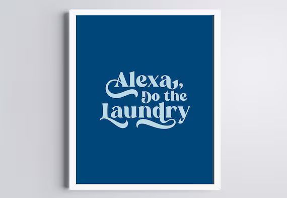 Alexa Do the Laundry Art Print - Etsy | Etsy (US)