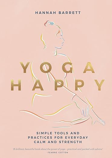 Yoga Happy: Simple Tools and Practices for Everyday Calm & Strength | Amazon (US)