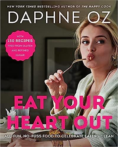 Eat Your Heart Out: All-Fun, No-Fuss Food to Celebrate Eating Clean    Hardcover – April 26, 20... | Amazon (US)