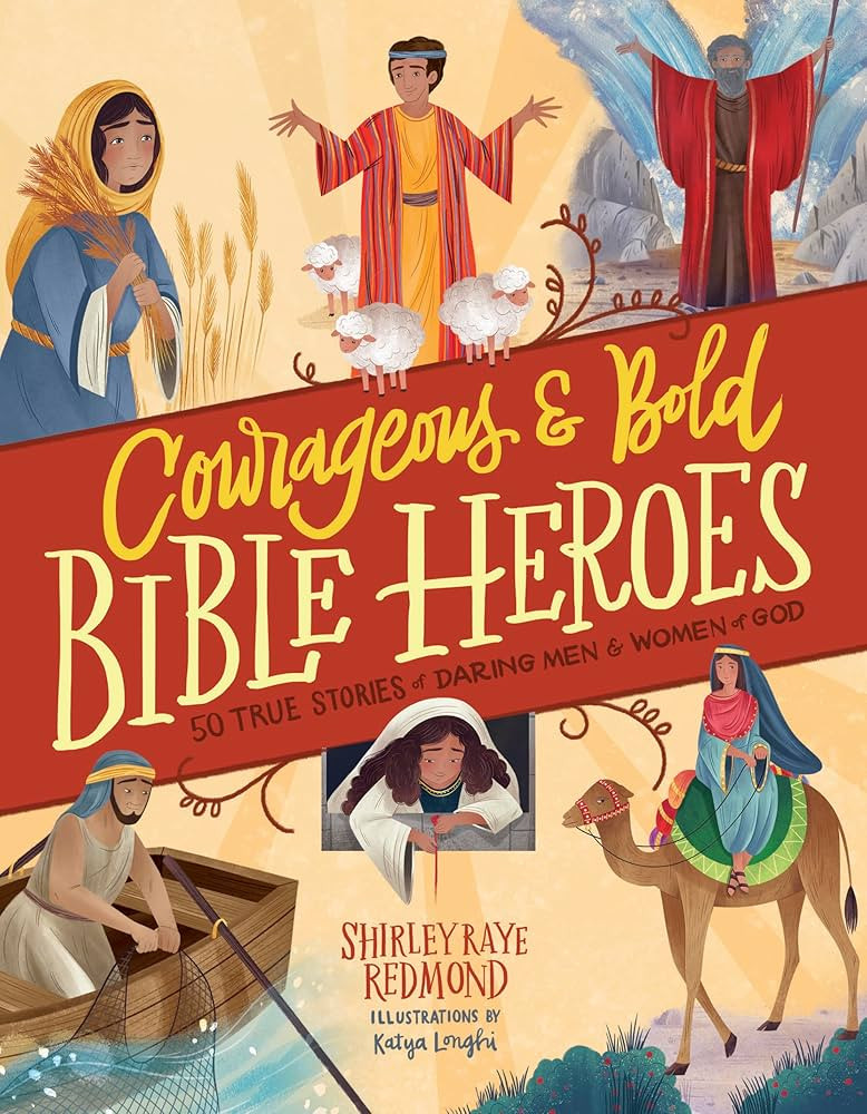 Courageous and Bold Bible Heroes: 50 True Stories of Daring Men and Women of God | Amazon (US)