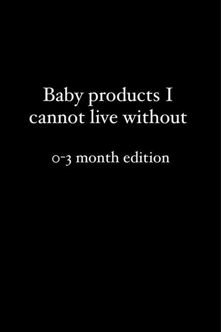 0-3 month products cannot live without 

#LTKbaby #LTKhome #LTKfamily