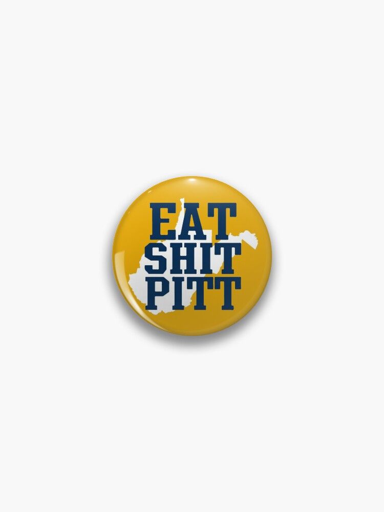 Eat Shit Pitt - Blue Pin | Redbubble (US)