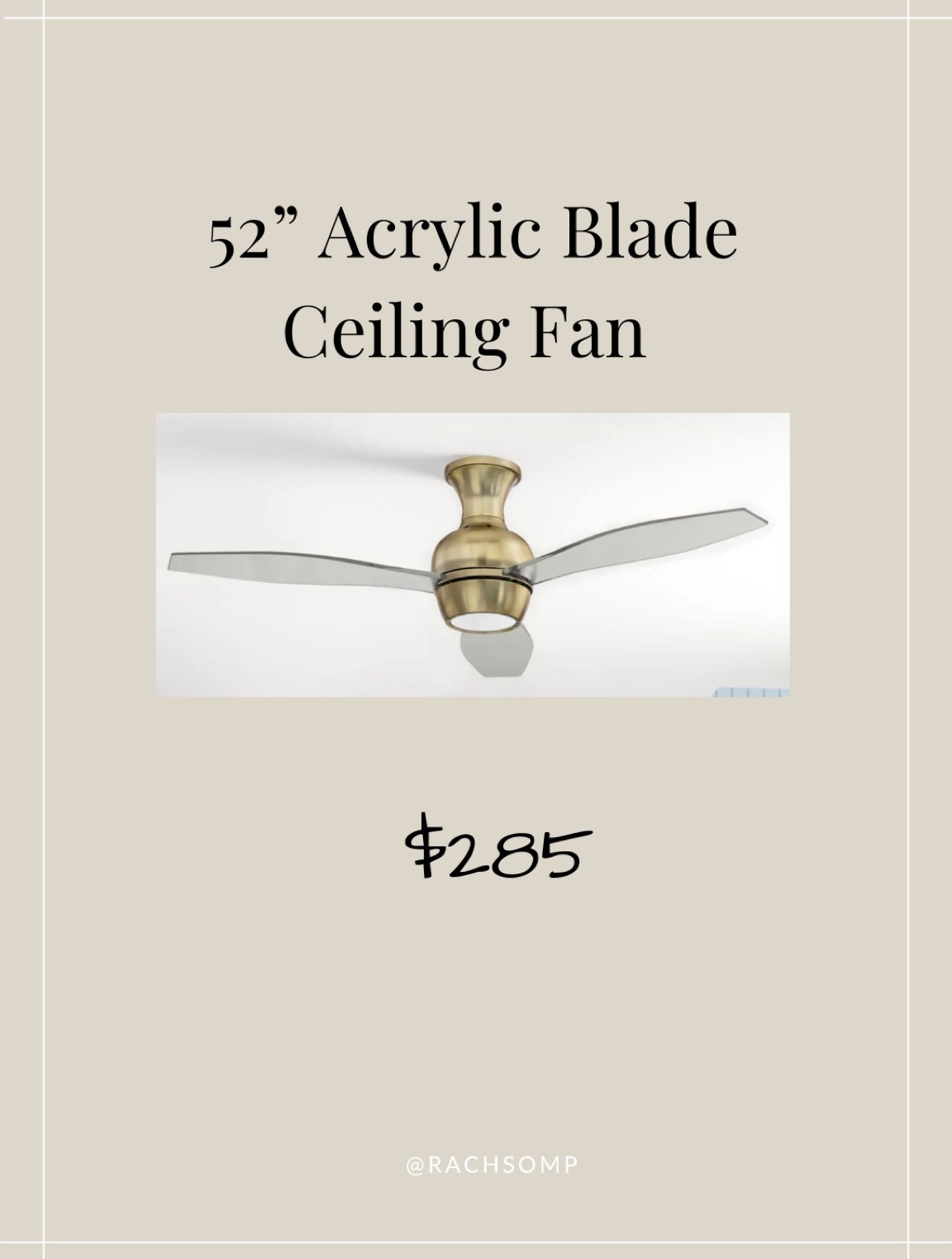 Acrylic ceiling fan, brass ceiling fan, affordable lighting, wayday, wayfair 

#LTKhome