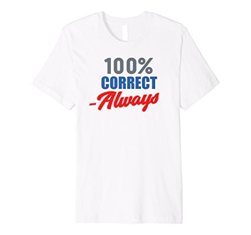 100% Correct Always Statement Tees For Women & Men | Amazon (US)