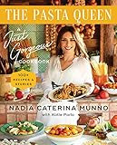 The Pasta Queen: A Just Gorgeous Cookbook: 100+ Recipes and Stories: Munno, Nadia Caterina, Parla... | Amazon (US)