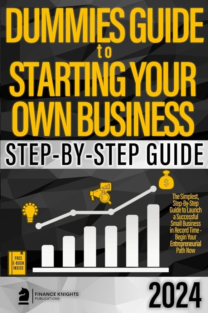 Dummies Guide to Starting Your Own Business: The Simplest, Step-by-Step Guide to Launch a Success... | Amazon (US)
