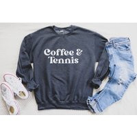 Coffee & Tennis Sweatshirt, Player Gift For Lover, Fan, Cute Crewneck Sweater | Etsy (US)
