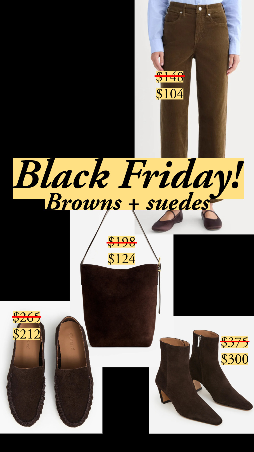 Black Friday!
Browns + suedes

Everlane, Flattered, Mango, J.Crew, Madewell 

 #LTKHoliday #LTKSeasonal #LTKSaleAlert