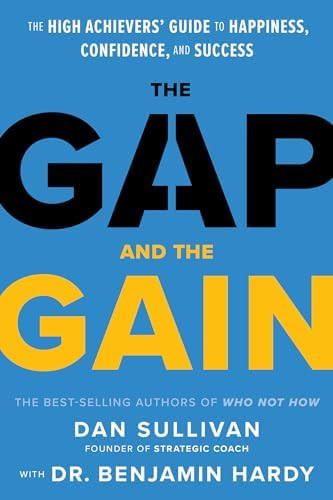 The Gap and The Gain: The High Achievers' Guide to Happiness, Confidence, and Success | Amazon (US)