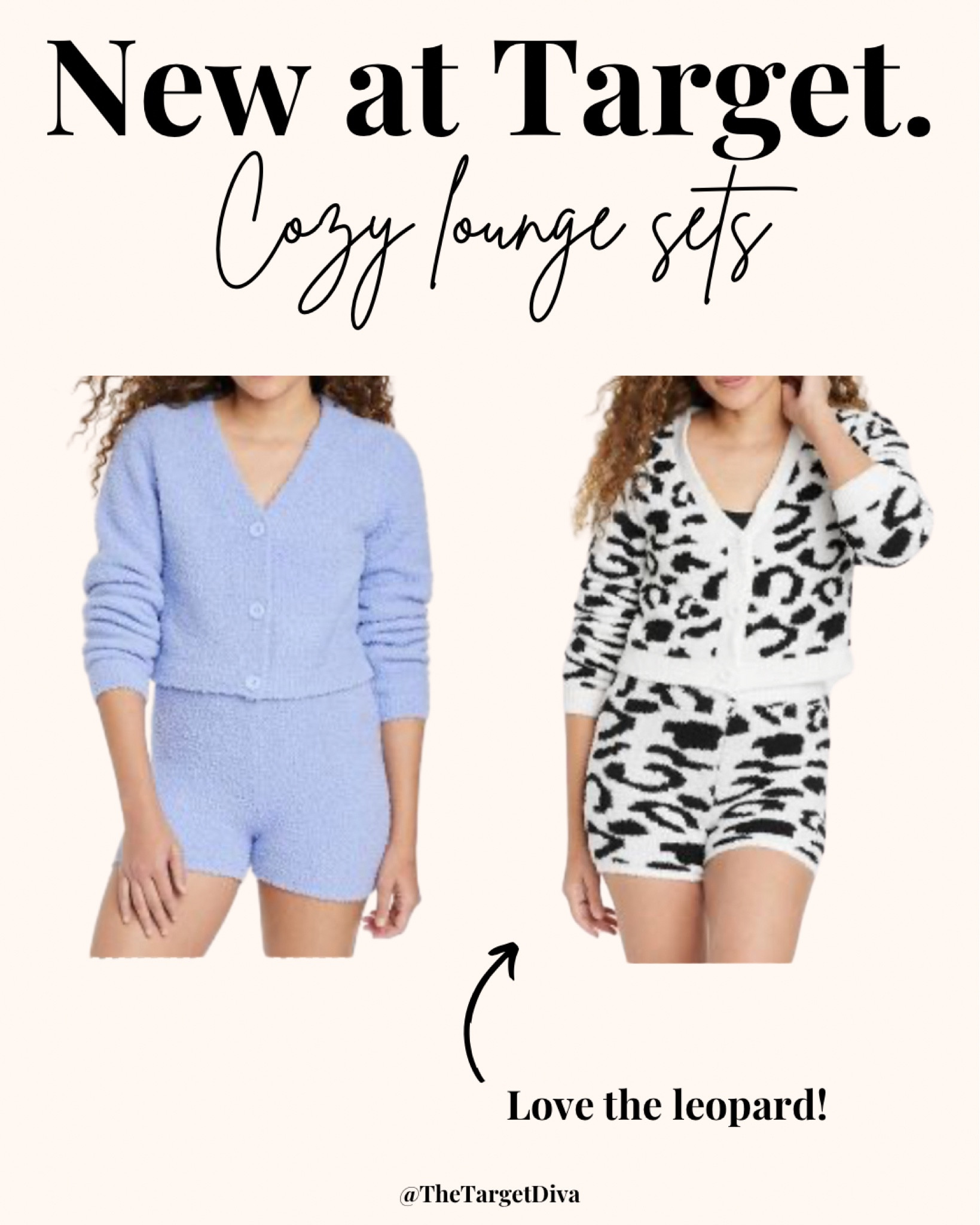 These new, cozy feather yarn lounge sets from Target are perfect for lounging at home! 😍 They come in 2 colors and the cardigans + shorts are sold separately. I love the leopard set! 


#Target #TargetStyle #TargetFinds #TargetTrends #cardigan #shorts #loungewear #loungeset #pajamas #pjs #cozyoutfit #coldweather #sweatshirt #leopard #leopardcardigan #cozy #winterstyle #winteroutfit #giftsforher #giftsforteengirls #giftidea #christmas #holidays #christmasgift #holidaygift #giftguide #NYE

#LTKGiftGuide #LTKunder50 #LTKHoliday