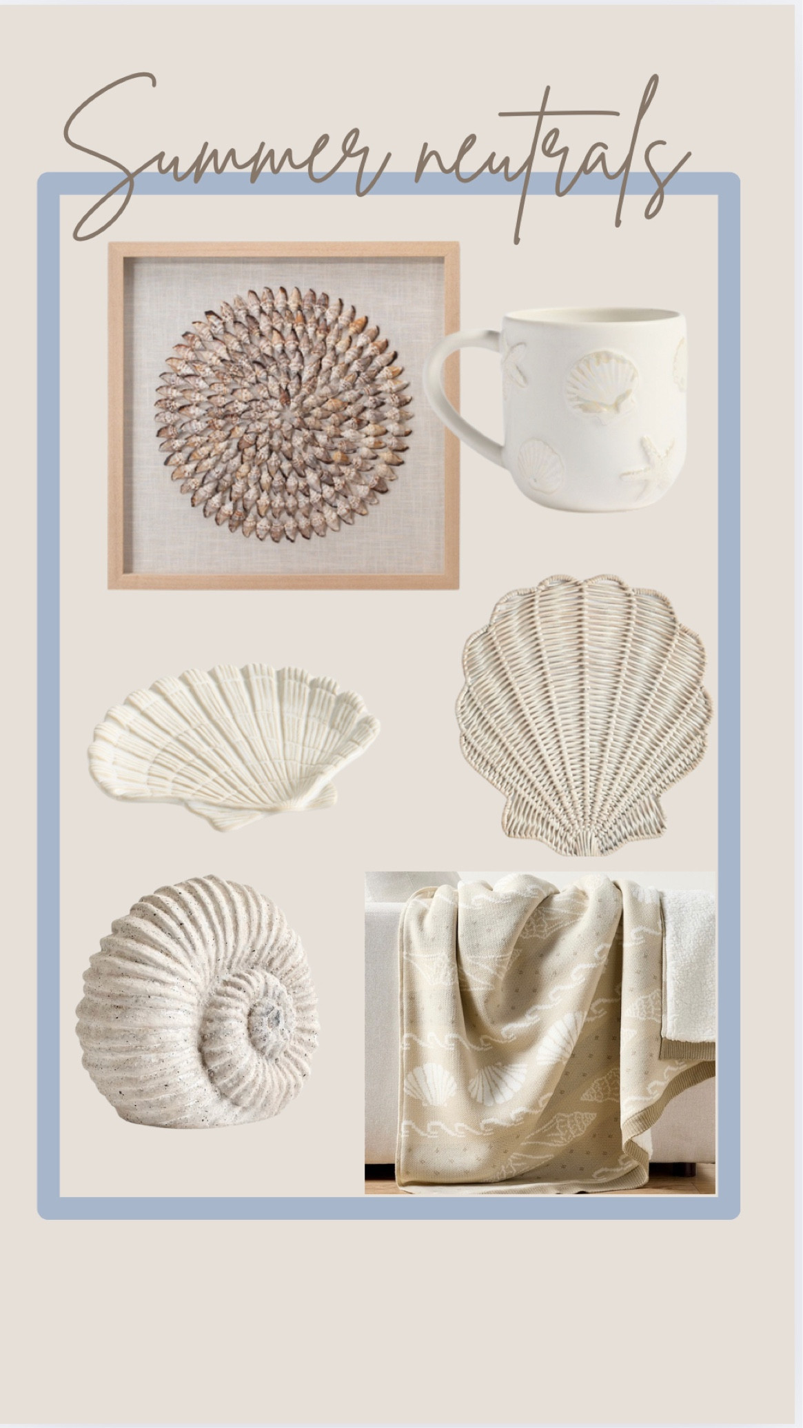 Summer neutral decor.  Perfect for subtle touch of coastal without the blues.