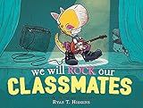We Will Rock Our Classmates: A Penelope Rex Book     Hardcover – Picture Book, July 21, 2020 | Amazon (US)