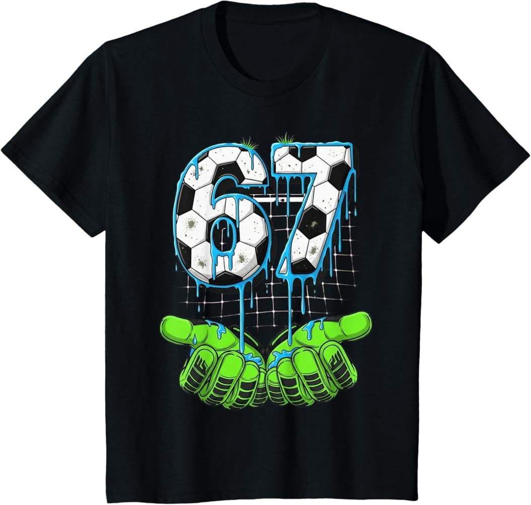 Soccer 67 Six Seven Funny Gen Alpha Meme Drip T-Shirt | Amazon (US)