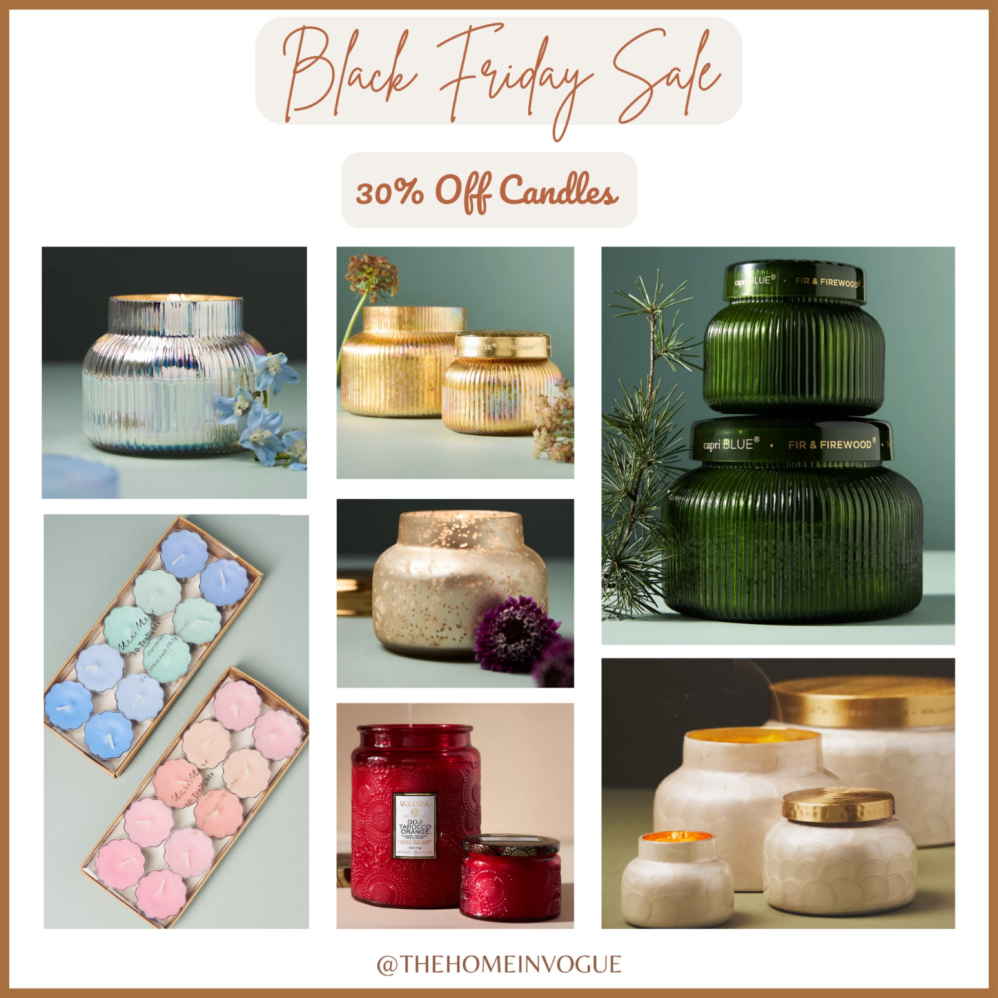 My favorite candles are all 30%off  Grab yours now! Holiday candles, hostess’s gifts, home decor gifts, taper candles, lanterns, candlestick, Voluspa candles, Capri Blue volcano jar candles, jar candles, luxury candles, large glass jar candles, Anthropologie candles, Anthropologie Sale #LTKCyberWeek

#LTKHome #LTKGiftGuide