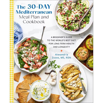 The 30-Day Mediterranean Meal Plan and Cookbook - by  Alexandria Zozos (Paperback) | Target