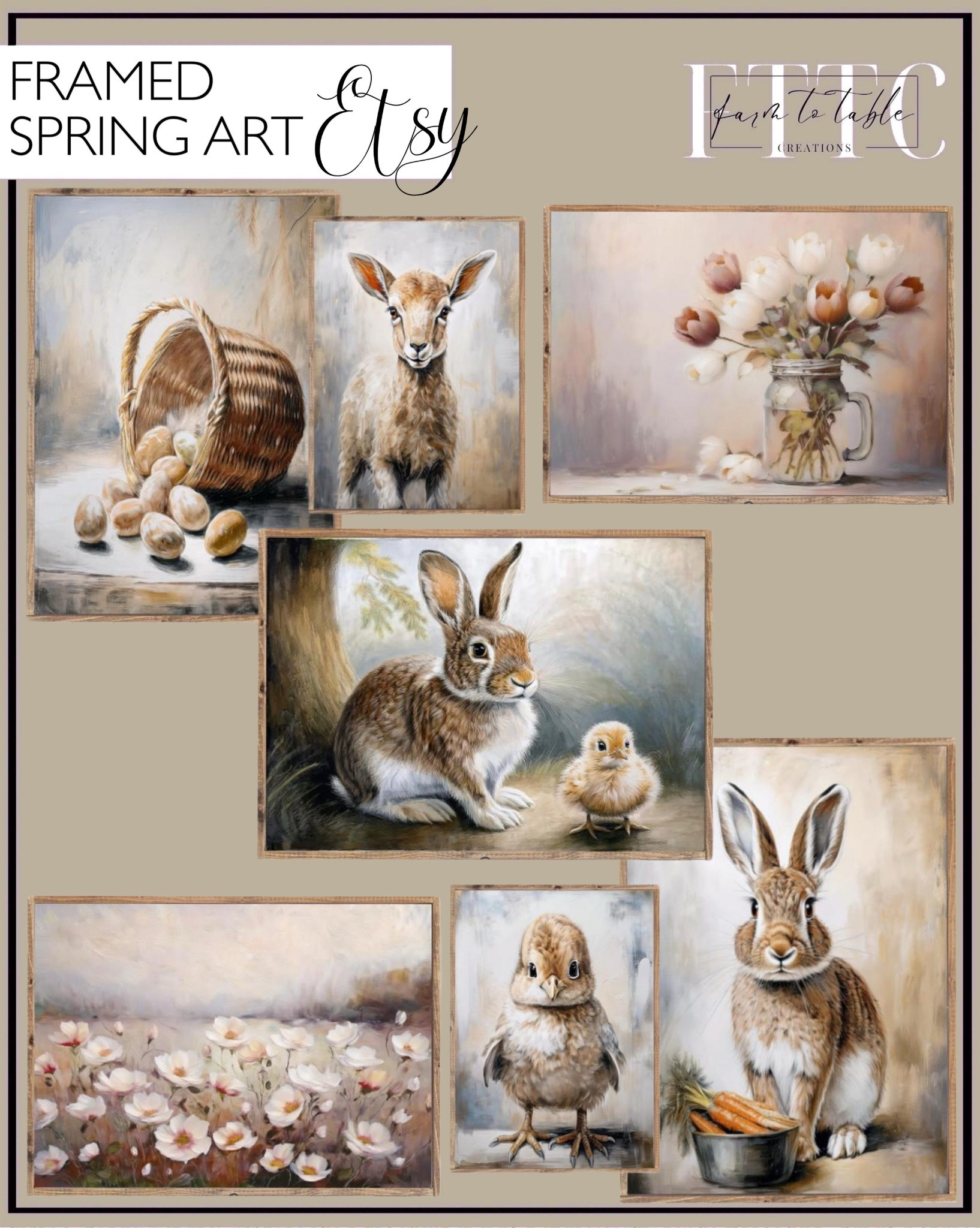 Etsy Framed Spring Art.  Follow @farmtotablecreations on Instagram for more inspiration.

‼️Use code FARMTOTABLE for 15% off. 

Tulips In A Jar. Easter Bunny Offering. Easter Friends. White Poppy Field. Eggs Ready For Easter. Bright Eyed Lamb. Baby Chick Art. 


Easter Artwork | Framed Art | Console Table | Dining Room | Dining Room Artwork | Bathroom Finds | Bedroom Finds | Bedroom Furniture | nightstands | Home Decor| Fireplace Decor | Spring Refresh |  Bedroom Finds | Neutral Stems | Spring Stems | Bookshelf Decor | Bedroom Space | Cozy  Corner | Bathroom | Curated Entryway | Spring  Decor | End of Year Clearance | Trending Decor | Viral Decor  | Coffee Table Decor | Neutral Decor | Fall Stem Sale | Target Finds | Skinny Bench | Bedroom | Living Room | Breakfast Nook | Amazon Home | Target Sale | Loloi Rugs | Magnolia Home | console table | console table styling | faux stems | entryway space | front porch decor | neutral decor | entryway decor | cozy home | affordable decor |  home decor | home inspiration | console styling | entryway rug | cozy moody home | moody home decor | neutral home | bathroom decor | living room | spring decor | Hearth & Hand | Studio McGee | 2025 Home Trends | trending home | Crate&Barrel 




#LTKFindsUnder50 #LTKSaleAlert #LTKHome