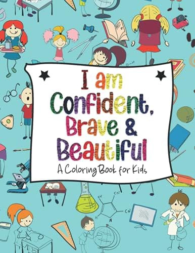 I Am Confident, Brave & Beautiful: A Coloring Book For Kids, Girls and Boys With Positive Affirma... | Amazon (US)