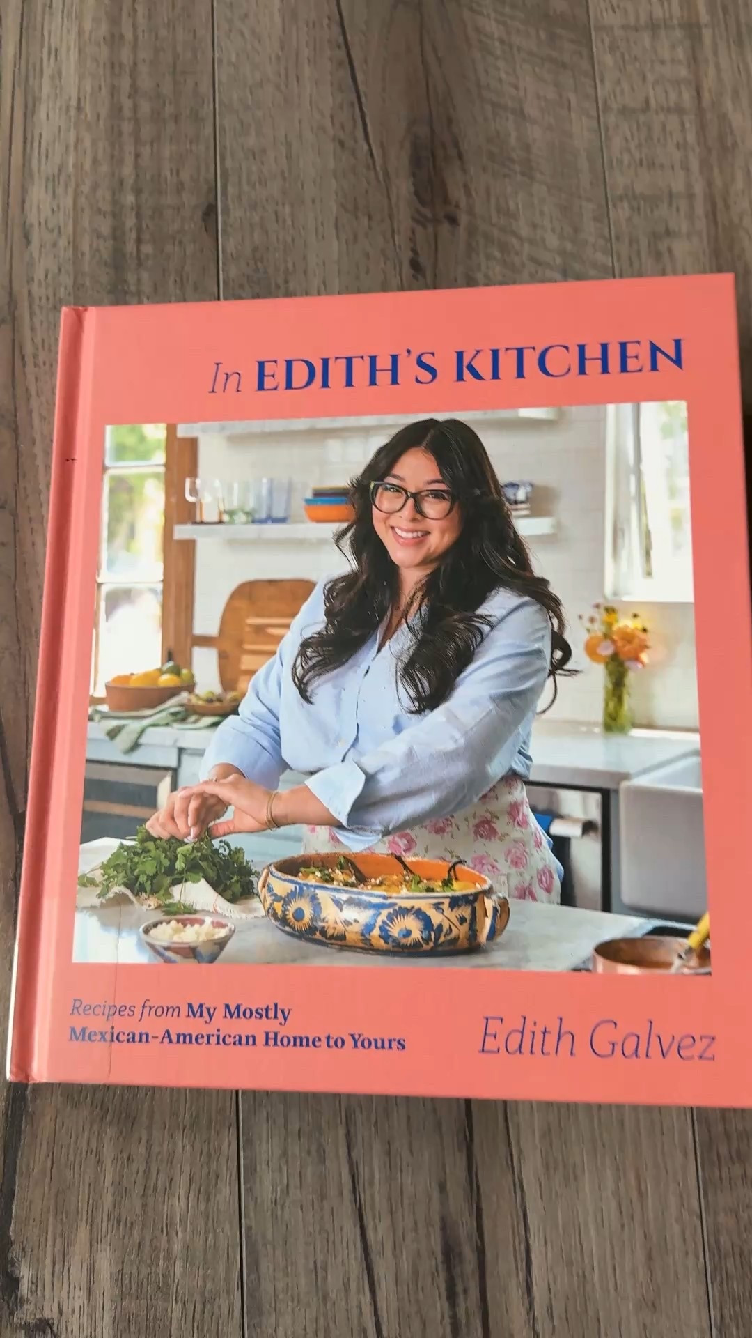 Our cookbook preview of “In Edith’s Kitchen” by Edith Galvez (Simon Element, 2025) a Mexican American cookbook. 