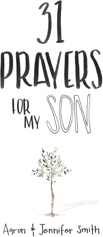 31 Prayers For My Son: Seeking God's Perfect Will For Him (Christian Parenting Books, Prayer Book... | Amazon (US)