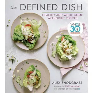The Defined Dish - by Alex Snodgrass (Hardcover) | Target