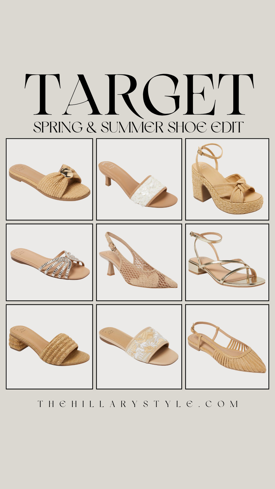 Target Spring & Summer Shoe Edit: Elevated Neutrals
Step into the new season with the ultimate Target shoe edit. This collection features a curated mix of textured raffia, woven details, and metallic accents that embody the quiet luxury trend for Spring/Summer 2026. From chic kitten heel slingbacks and modern mesh flats to effortless slide sandals and sculptural block heels, these arrivals offer a high-end look at an attainable price point. Perfect for pairing with airy linen dresses or elevated denim, these versatile neutrals are the foundation of a polished warm-weather wardrobe.

#TheHillaryStyle #TargetFinds #TargetStyle #SpringShoes2026 #SummerSandals #QuietLuxury #NeutralStyle #LTKshoecrush #LTKunder50 #PinterestFashion #WovenSandals #ModernMinimalism #SpringWardrobeRefresh 

 

#LTKootd #LTKSeasonal #LTKOver40